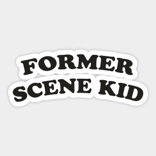 Former Scene Kid Sticker